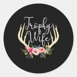 Trophy Wife Cute Deer Antlers Flowers Hunters Wife Classic Round Sticker