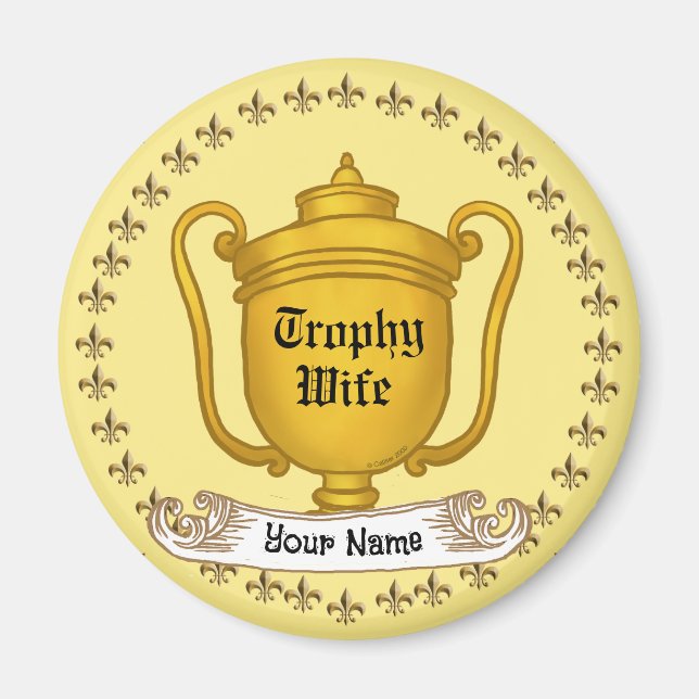 Trophy Wife  magnet  (Front)