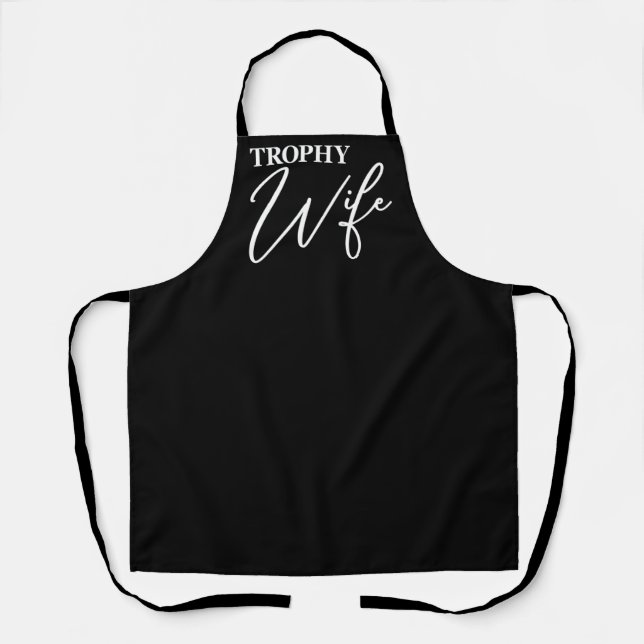 Trophy Wife Matching Husband Wedding Anniversary Apron (Front)