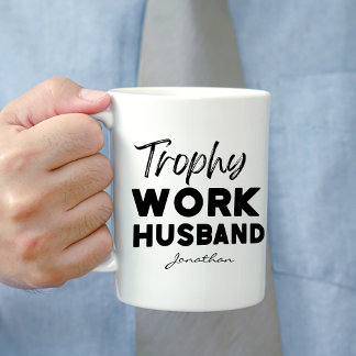 Trophy Work Husband Funny Office Personalised Coffee Mug