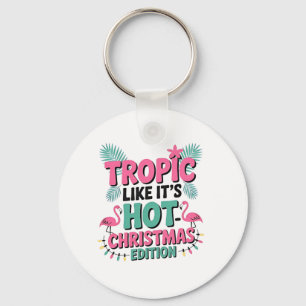 Tropic Like It’s Hot: Christmas Edition Key Ring