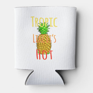Tropic Like Its Hot Pineapple Can Cooler