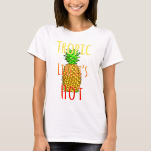 Tropic Like Its Hot Pineapple T-Shirt