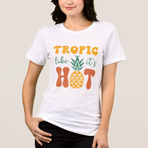 Tropic Likes It Hot (Customisable) Tri-Blend Shirt