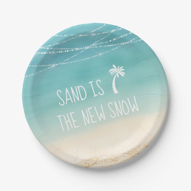 Tropical Beach Holidays Cute Sand is the New Snow Paper Plate (Front)