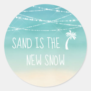 Tropical Beach Sand is the New Snow Palm Tree Classic Round Sticker