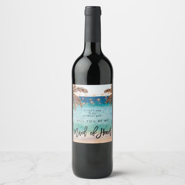 Tropical beach summer maid of honor proposal wine label (Front)