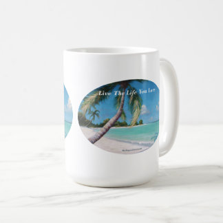 Tropical Caribbean Beach - Live the Life You Love Coffee Mug