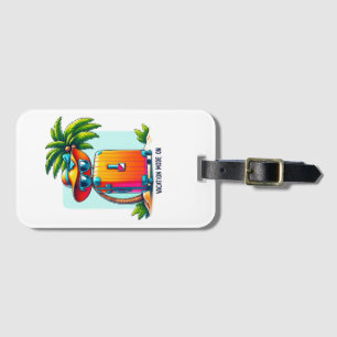Tropical Getaway - Vacation Mode Luggage Tag