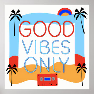 Tropical "Good Vibes Only" with Cassette Poster