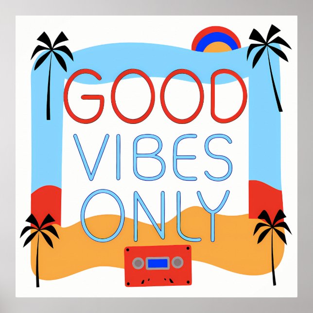 Tropical "Good Vibes Only" with Cassette Poster (Front)
