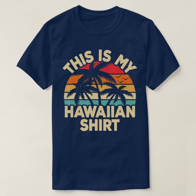 Tropical Hawaii Palm Tree Funny Retro This Is My H T-Shirt (Design Front)
