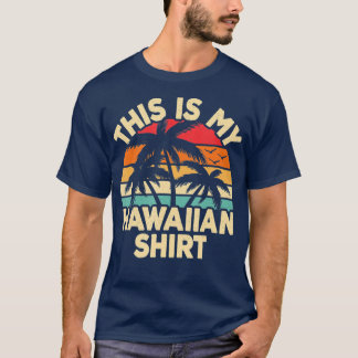 Tropical Hawaii Palm Tree Funny Retro This Is My H T-Shirt