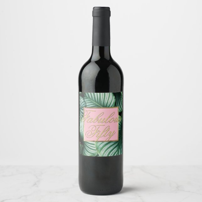 Tropical Leaves 50 and Fabulous Fifty Birthday Wine Label (Front)