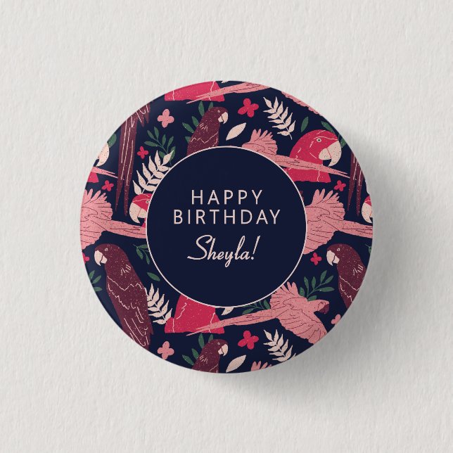 Tropical Parrot Happy Birthday Sheyla Custom  3 Cm Round Badge (Front)