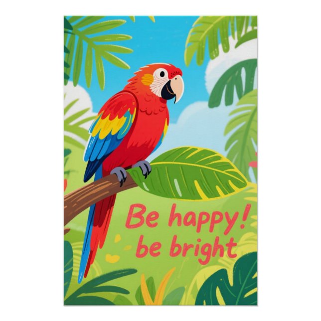 Tropical Parrot Happy Quote Art Poster (Front)