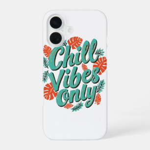 Tropical Teal Chill Vibes Only Quote Print iPhone 16 Case