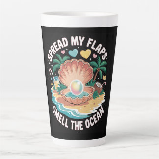 Tropical Tease  Spread My Flaps, Smell the Ocean  Latte Mug