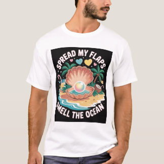 Tropical Tease  Spread My Flaps, Smell the Ocean  T-Shirt