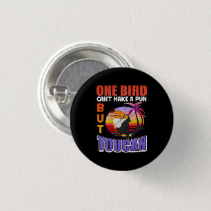 Tropical Toucan Bird Vintage Funny Toucan Bird Pun 3 Cm Round Badge
