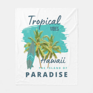 Tropical Vibes Hawaii Island of Paradise Fleece Blanket