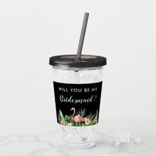 Tropical Will You Be My Bridesmaid Proposal Acrylic Tumbler