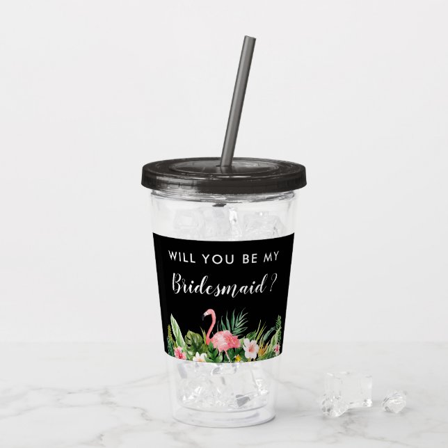 Tropical Will You Be My Bridesmaid Proposal Acrylic Tumbler (Back Ice)