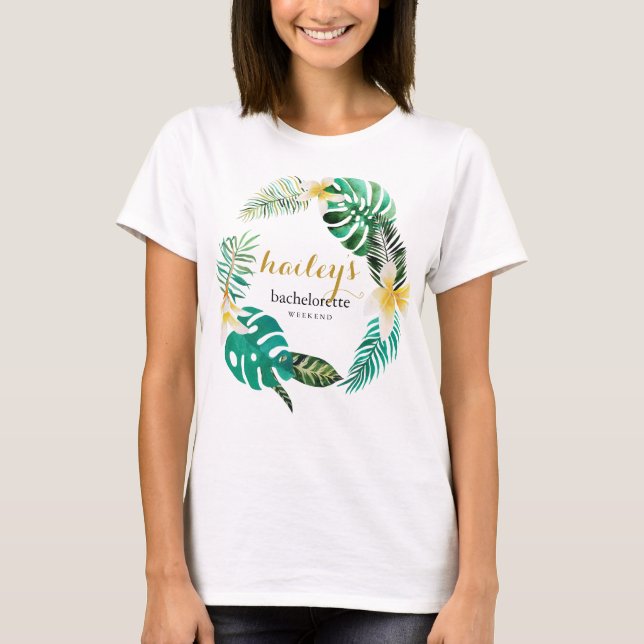 Tropical Wreath Bachelorette Weekend with Name T-Shirt (Front)