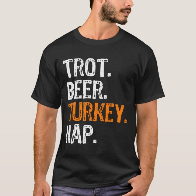 Trot Beer Turkey Nap Thanksgiving T-Shirt (Front)