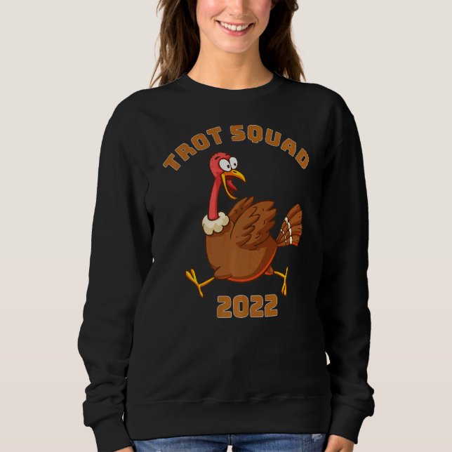 Trot Squad 2022  Running Turkey Graphic Sweatshirt (Front)