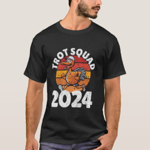 Trot Squad 2024 Thanksgiving Turkey Running Runner T-Shirt