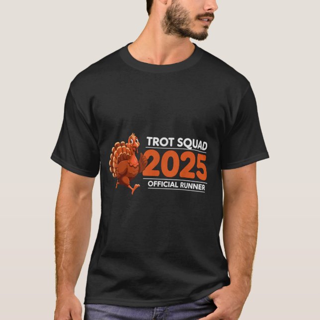 Trot Squad 2025 Funny Turkey Running  T-Shirt (Front)