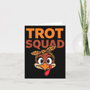 Trot Squad Funny Turkey Face Thanksgiving Men Wome Card
