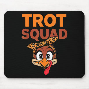 Trot Squad Funny Turkey Face Thanksgiving Men Wome Mouse Mat
