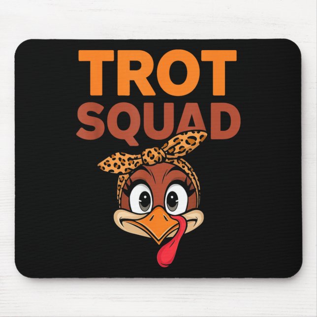 Trot Squad Funny Turkey Face Thanksgiving Men Wome Mouse Mat (Front)