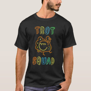 TROT SQUAD Personal Fitness Running Turkey Run Coa T-Shirt