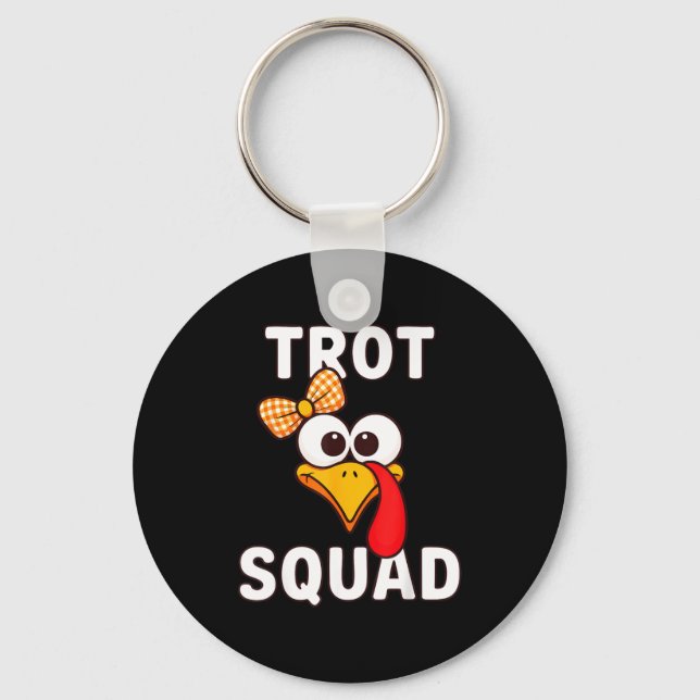 Trot Squad Shirt Adult Women Lady Girl Kids Turkey Key Ring (Front)