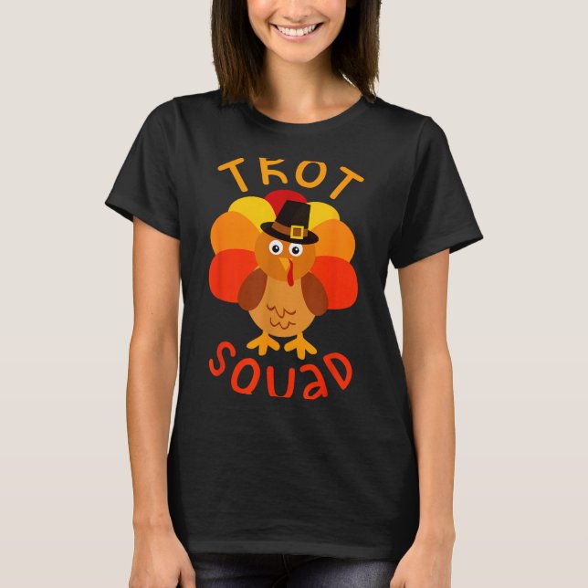 Trot Squad Shirt Men Women Kids Turkey Lgrim Costu (Front)