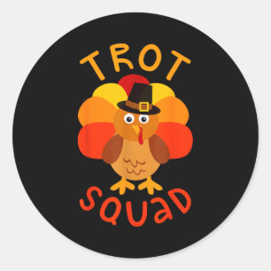 Trot Squad Shirt Men Women Kids Turkey Lgrim Costu Classic Round Sticker