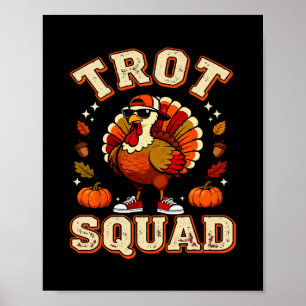 Trot Squad Thanksgiving Run Turkey Running Turkey Poster