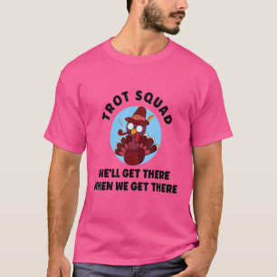 Trot Squad turkey thanksgiving Running Costume T-Shirt