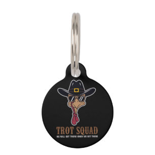 Trot Squad "We Will Get There When We Get There" Pet Tag