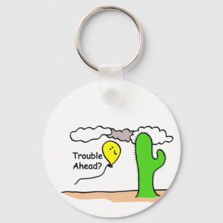 Trouble Ahead Key Ring