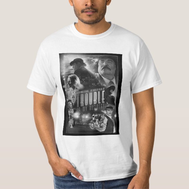 Trouble is My Business Movie Poster B&W T-Shirt (Front)