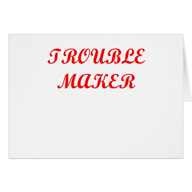 trouble maker (Front Horizontal)