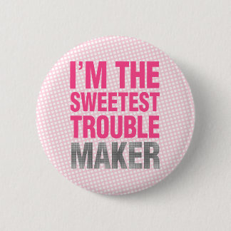 Trouble Maker button