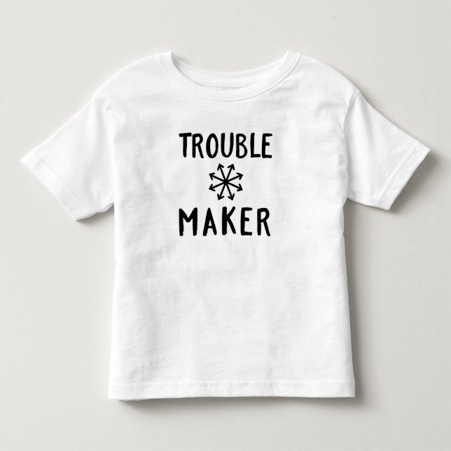 Trouble Maker Chaos Toddler T-Shirt (Front)