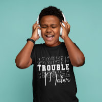 Trouble Maker