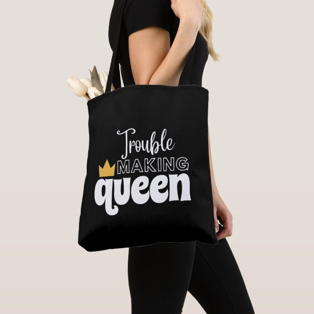 TROUBLE MAKING QUEEN  TOTE BAG (Close Up)