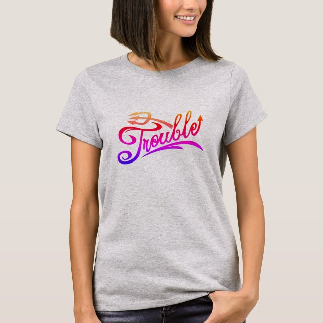 Trouble T-Shirt (Front)